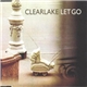 Clearlake - Let Go